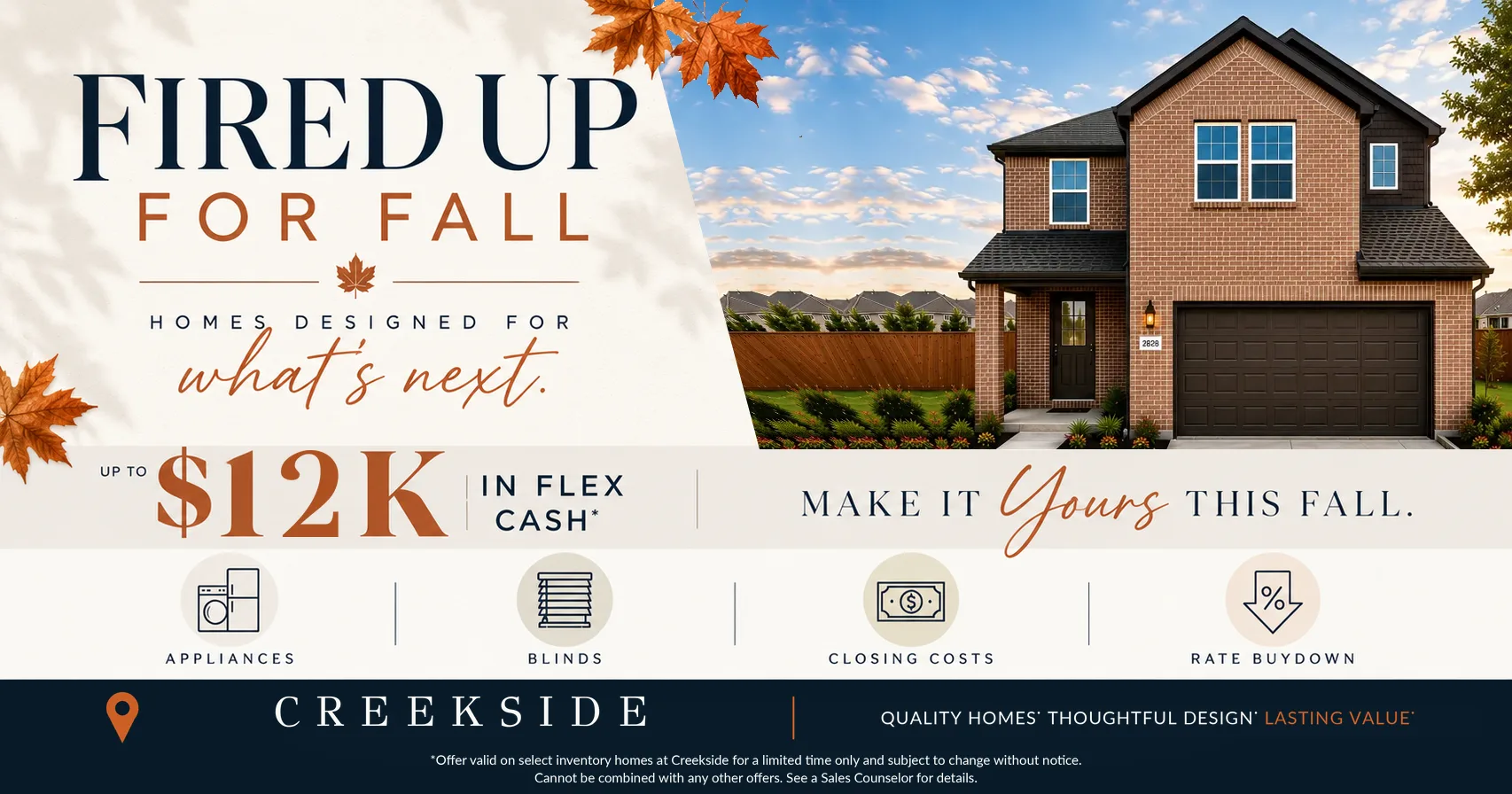Creekside Fall Savings - $12K Flex Cash